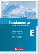 Fundamente der Mathematik - Einführungsphase - Lösungen zum Schülerbuch  - Niedersachsen