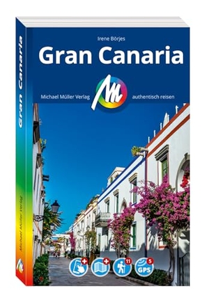 Börjes, Irene. MICHAEL MÜLLER Reiseführer Gran Canaria - 100% authentisch, aktuell und vor Ort recherchiert. Inkl. Faltkarte & App.. Müller, Michael GmbH, 2026.