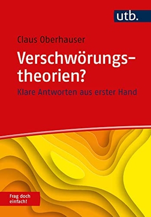 Oberhauser, Claus. Verschwörungstheorien? Frag doch einfach! - Klare Antworten aus erster Hand. UTB GmbH, 2026.