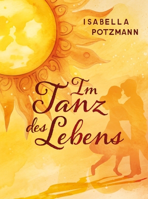 Potzmann, Isabella. Im Tanz des Lebens - Spiritueller Gedichtband mit 13 kraftvollen Gedichten und 13 farbigen Kunstbildern. NOVA MD, 2026.