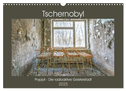Tschernobyl - Prypjat - Die radioaktive Geisterstadt (Wandkalender 2025 DIN A3 quer), CALVENDO Monatskalender