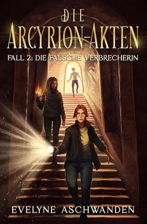 Aschwanden, Evelyne. Die Arcyrion-Akten - Fall 2: Die falsche Verbrecherin. via tolino media, 2025.