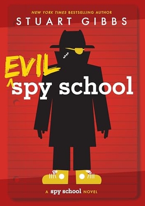Gibbs, Stuart. Evil Spy School. Gale, a Cengage Group, 2025.