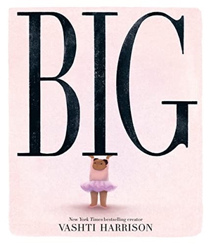 Harrison, Vashti. Big. Penguin Books Ltd (UK), 2023.