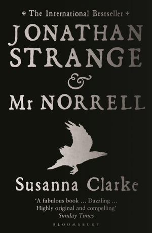 Clarke, Susanna. Jonathan Strange & Mr Norrell. Bloomsbury UK, 2005.
