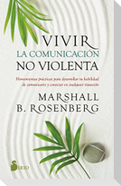 Vivir La Comunicación No Violenta