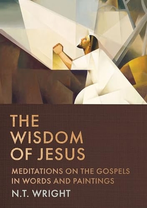 Wright, N T. The Wisdom of Jesus - Meditations on the Gospels in Words and Paintings (a 25-Day Devotional). Zondervan, 2026.