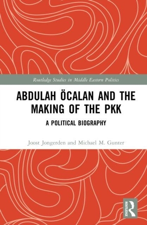 Jongerden, Joost / Michael M. Gunter. Abdullah Ocalan and the Making of the PKK - A Political Biography. Taylor & Francis Ltd, 2026.