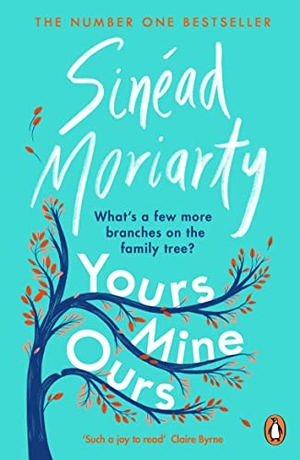 Moriarty, Sinead. Yours, Mine, Ours. Penguin Books Ltd, 2023.