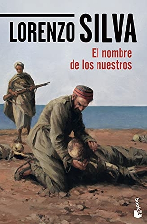 Silva, Lorenzo. El nombre de los nuestros. Ediciones Destino, 2011.