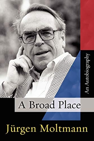 Moltmann, Jürgen / Margaret Kohl. A Broad Place. Augsburg Fortress Publishing, 2009.