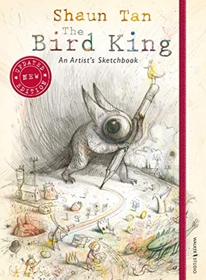 Tan, Shaun. The Bird King - An Artist's Sketchbook. Walker Books - IWUK, 2019.