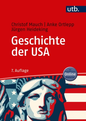 Mauch, Christof / Ortlepp, Anke et al. Geschichte der USA. UTB GmbH, 2020.