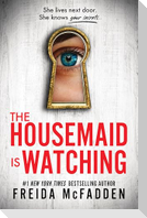 The Housemaid Is Watching