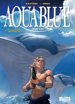 Hautière, Régis. Aquablue - New Era. Band 6 - Die Nacht der Barmherzigkeit. Splitter Verlag, 2022.