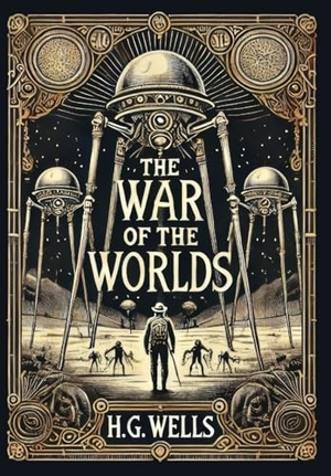 Wells, H G. The War of the Worlds (Collector's Edition) (Laminated Hardback with Jacket). Revive AI Ltd., 2024.