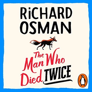 Osman, Richard. The Man Who Died Twice - (The Thursday Murder Club 2). Penguin, 2021.