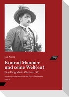 Konrad Mautner und seine Welt(en)
