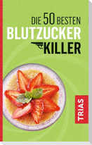 Die 50 besten Blutzucker-Killer