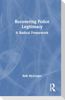 Recovering Police Legitimacy