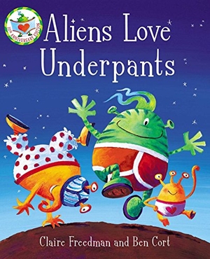 Freedman, Claire. Aliens Love Underpants!. Simon & Schuster UK Ltd, 2017.