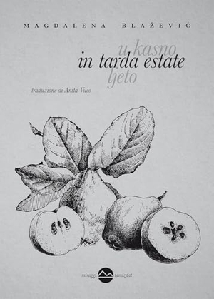 Blazevic, Magdalena. In tarda estate. Miraggi Edizioni, 2025.