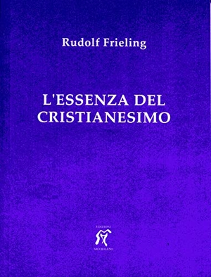 Frieling, Rudolf. L' essenza del cristianesimo. Arcobaleno, 2018.