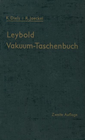 Jaeckel, Rudolf / Kurt Diels (Hrsg.). Leybold Vakuum-Taschenbuch. Springer Berlin Heidelberg, 2012.