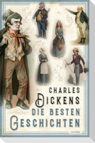 Charles Dickens - Die besten Geschichten