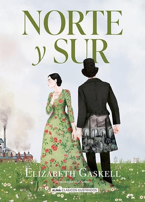 Gaskell, Elizabeth. Norte Y Sur / North and South. Editorial Alma, 2025.