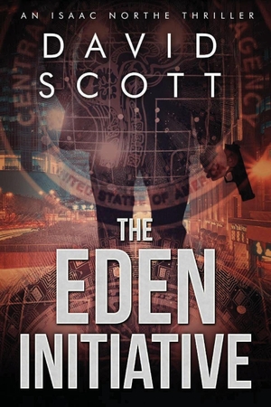 Scott, David. The Eden Initiative - An Isaac Northe Thriller. David Scott Books, 2023.
