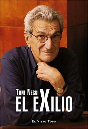 Negri, Antonio / Raúl Sánchez. El exilio. Ediciones de Intervención Cultural, 2017.