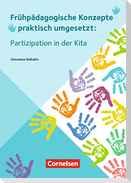 Frühpädagogische Konzepte praktisch umgesetzt / Partizipation in der Kita