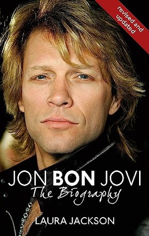 Jackson, Laura. Jon Bon Jovi - The Biography. Little, Brown Book Group, 2004.