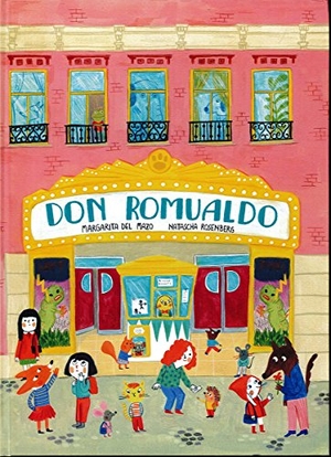 Rosenberg, Natascha S. / Margarita Del Mazo. Don Romualdo. Tres Tigres Tristes, 2017.