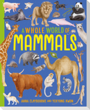 A Whole World of...: Mammals