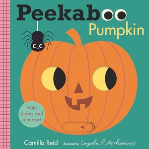 Reid, Camilla. Peekaboo: Pumpkin - (An Interactive Board Book for Babies & Toddlers with Mirror & Sliders to Push, Pull, or Turn. Cute Halloween Artwork Includes a Bat, Black Cat, Witch, & More.). Candlewick Press (MA), 2023.