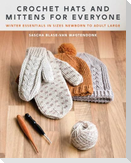 Crochet Hats and Mittens for Everyone