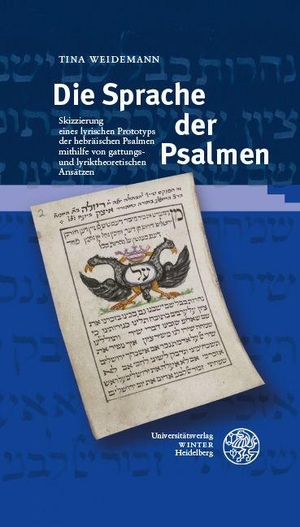 Weidemann, Tina. Die Sprache der Psalmen - Skizzierung eines lyrischen Prototyps der hebräischen Psalmen mithilfe von gattungs- und lyriktheoretischen Ansätzen. Universitätsverlag Winter, 2026.