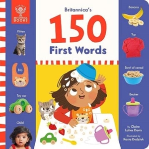 Britannica Group / Ccc-Slp Laties Davis. Britannica's 150 First Words. What on Earth Publishing Ltd, 2021.