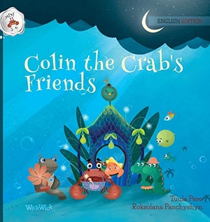 Pere, Tuula. Colin the Crab's Friends. Wickwick Ltd, 2021.