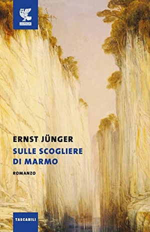 Jünger, Ernst. Sulle scogliere di marmo. Guanda, 2022.
