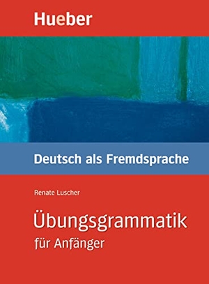 Luscher, Renate. Übungsgrammatik Deutsch als Fremdsprache für Anfänger - Mit integriertem Läösungsschlüssel. Hueber Verlag GmbH, 2001.