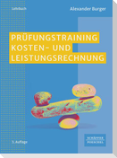 Prüfungstraining Kosten- und Leistungsrechnung