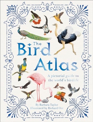 Taylor, Barbara. The Bird Atlas. DK Publishing (Dorling Kindersley), 2021.