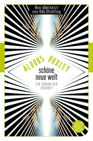 Huxley, Aldous. Schöne Neue Welt - Ein Roman der Zukunft. FISCHER Taschenbuch, 2014.
