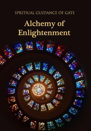 Gate. Alchemy of Enlightenment. Lulu Press, 2018.
