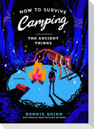 How to Survive Camping: The Ancient Things