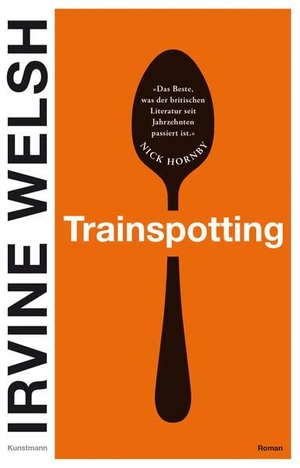 Welsh, Irvine. Trainspotting. Kunstmann Antje GmbH, 2026.