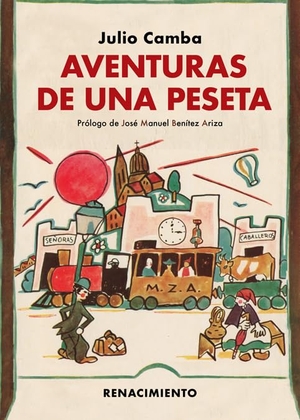 Benítez Ariza, José Manuel / Julio Camba. Aventuras de una peseta. Editorial Renacimiento, 2020.